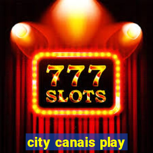 city canais play